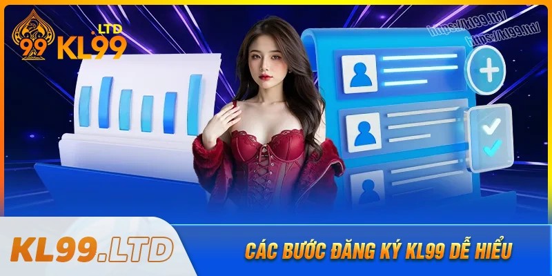 Hướng dẫn các bước đăng ký kl99 đơn giản chỉ trong 3 phút