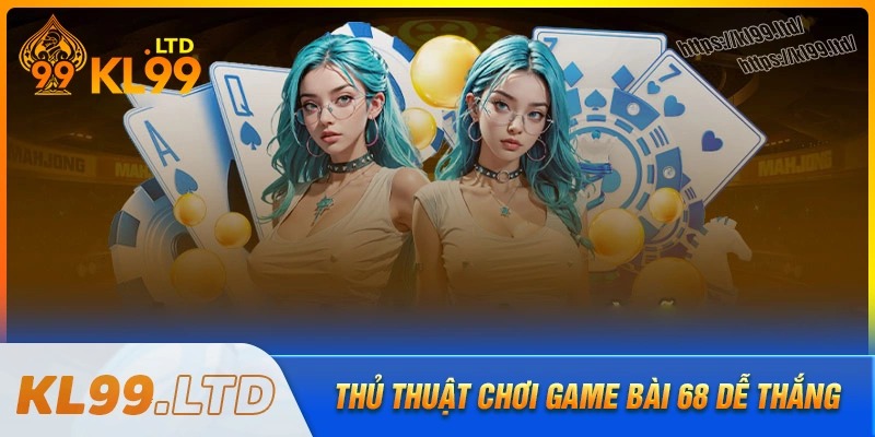 Những cách kiếm tiền cực nhanh từ game bài 68