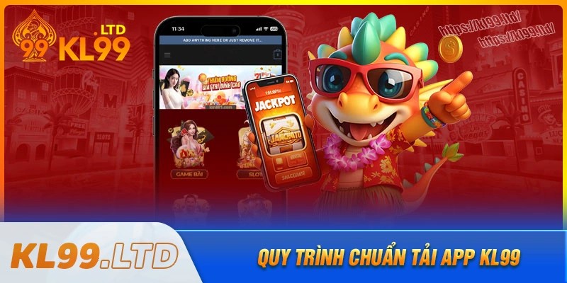 Hướng dẫn chi tiết cách tải app kl99 trên android và ios