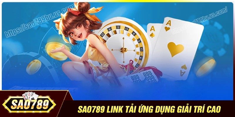 Các bước tải siêu ứng dụng Sao789 nhanh gọn